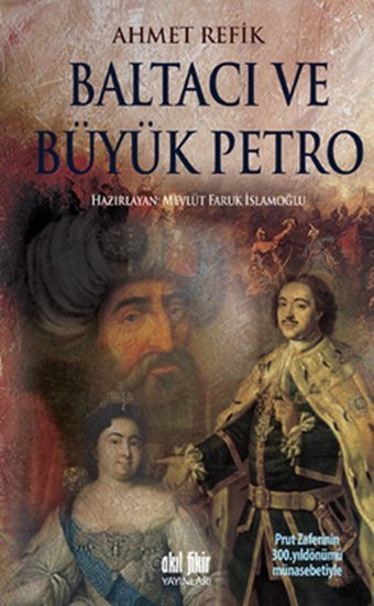 Baltacı ve Büyük Petro Ahmet Refik Akıl Fikir Yayınları