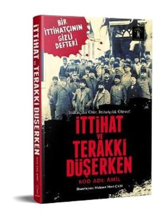 İttihat ve Terakki Düşerken İlgi Kültür Sanat Yayınları