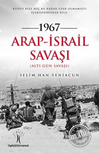 1967 Arap İsrail Savaşı Selim Han Yeniacun İlgi Kültür Sanat Yayınları