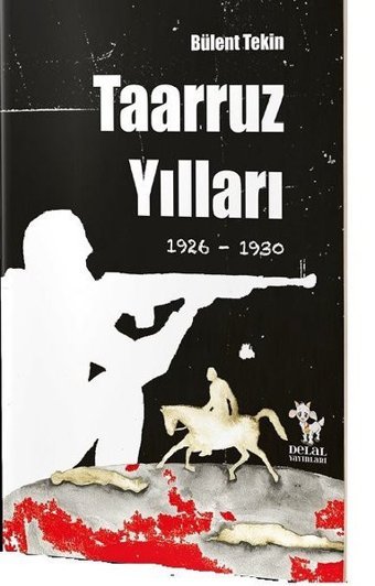Taarruz Yılları Bülent Tekin Delal Yayınları