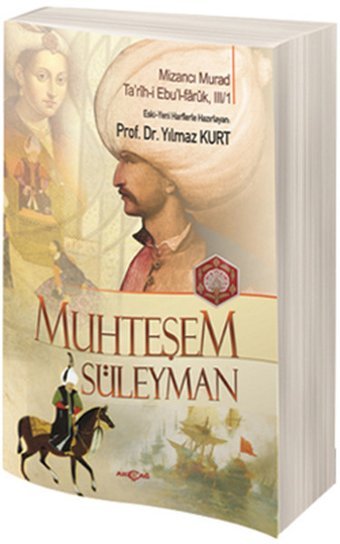 Muhteşem Süleyman Mizancı Murad Akçağ Yayınları