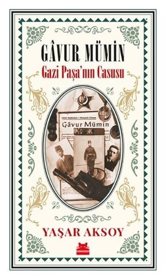 Gavur Mümin-Gazi Paşa'nın Casusu Yaşar Aksoy Kırmızı Kedi