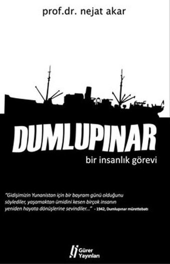Dumlupınar Bir İnsanlık Görevi Nejat Akar Gürer Yayınları