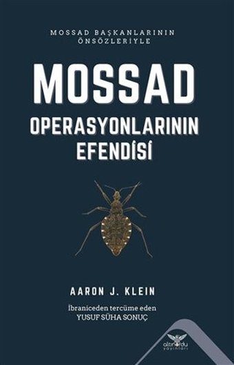 Mossad Operasyonlarının Efendisi Aaron J. Klein Altınordu