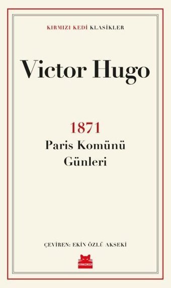 1871-Paris Komünü Günleri - Kırmızı Kedi Klasikler Victor Hugo Kırmızı Kedi
