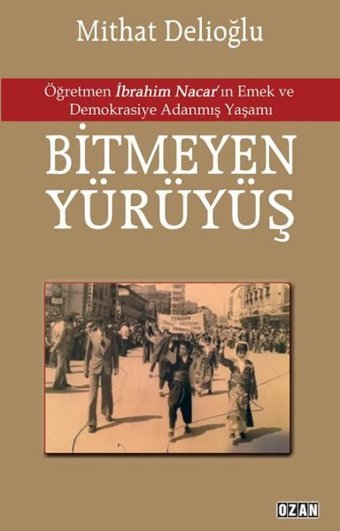 Bitmeyen Yürüyüş Mithat Delioğlu Ozan Yayıncılık