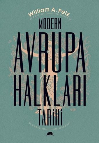 Modern Avrupa Halkları Tarihi William A. Pelz Kolektif Kitap
