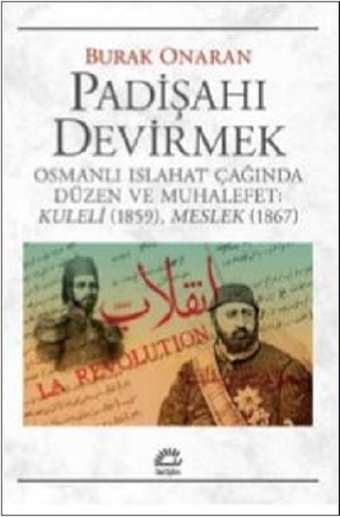 Padişahı Devirmek Burak Onaran İletişim Yayınları