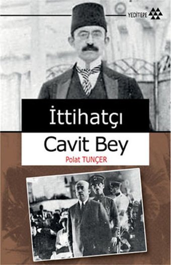 İttihatçı Cavit Bey Polat Tuncer Yeditepe Yayınevi