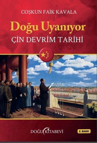 Doğu Uyanıyor-Çin Devrim Tarihi Coşkun Faik Kavala Doğu Kitabevi
