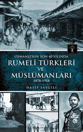 Rumeli Türkleri ve Müslümanları Hasip Saygılı İlgi Kültür Sanat Yayınları