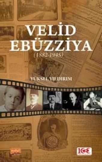 Velid Ebüzziya 1882-1945 Yüksel Yıldırım Nobel Bilimsel Eserler