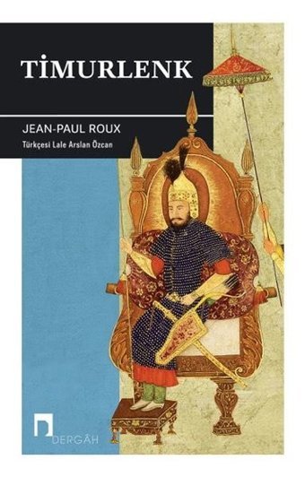 Timurlenk Jean - Paul Roux Dergah Yayınları