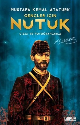Gençler İçin Nutuk Mustafa Kemal Atatürk Librum Kitap