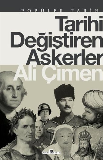 Tarihi Değiştiren Askerler Ali Çimen Timaş Yayınları