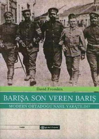 Barışa Son Veren Barış David Fromkin Epsilon Yayınevi