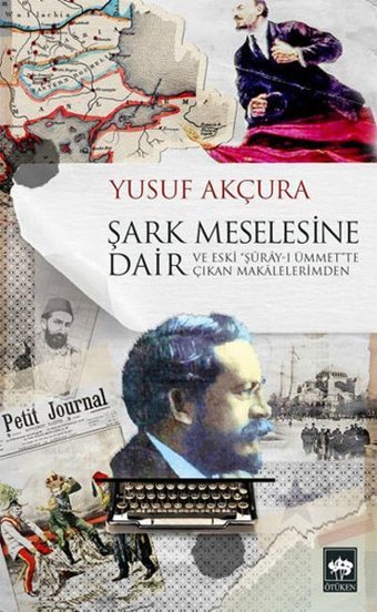 Şark Meselesine Dair Yusuf Akçura Ötüken Neşriyat