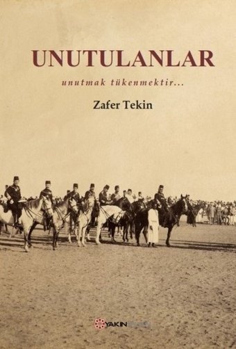 Unutulanlar Zafer Tekin Yakın Plan Yayınları