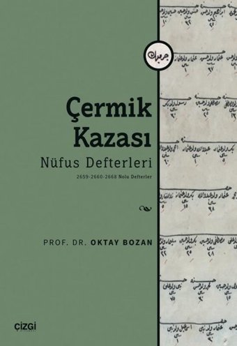 Çermik Kazası Nüfus Defterleri - 2659 - 2660 - 2668 Nolu Defterler Oktay Bozan Çizgi Kitabevi