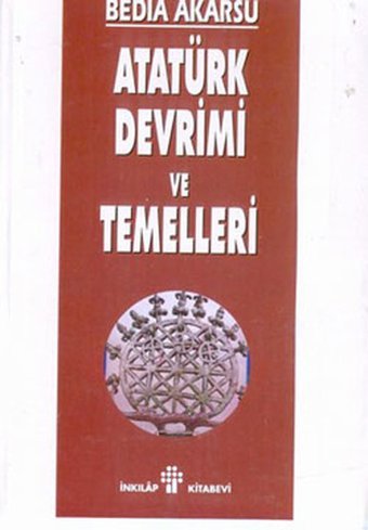 Atatürk Devrimi Ve Temelleri Bedia Akarsu İnkılap Kitabevi