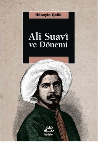 Ali Suavi ve Dönemi Hüseyin Çelik İletişim Yayınları