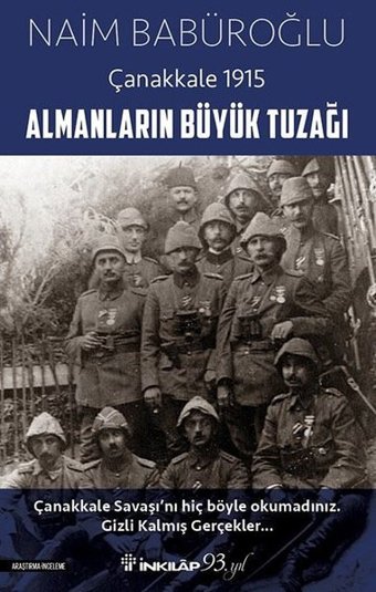 Almanların Büyük Tuzağı-Çanakkale 1915 Naim Babüroğlu İnkılap Kitabevi
