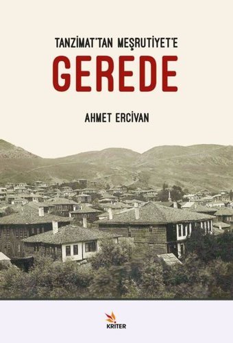 Gerede-Tanzimat'tan Meşrutiyet'e Ahmet Ercivan Kriter