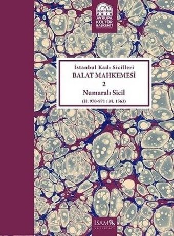 İstanbul Kadı Sicilleri Balat Mhk. 2 Nolu Sicil (Cilt-11 ) Kolektif İsam Yayınları