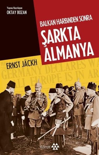 Balkan Harbinden Sonra Şarkta Almanya Ernst Jackh Yeditepe Yayınevi