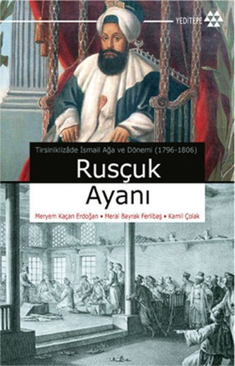 Rusçuk Ayanı Meryem Kaçan Erdoğan Yeditepe Yayınevi
