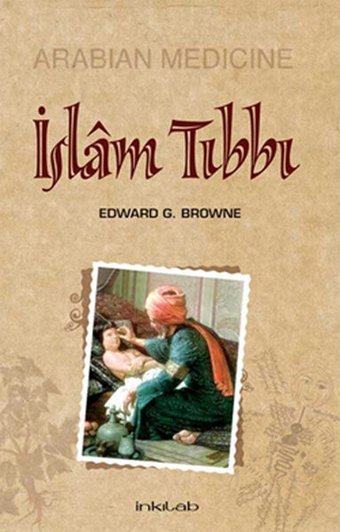 İslam Tıbbı Edward G. Browne İnkılab Yayınları
