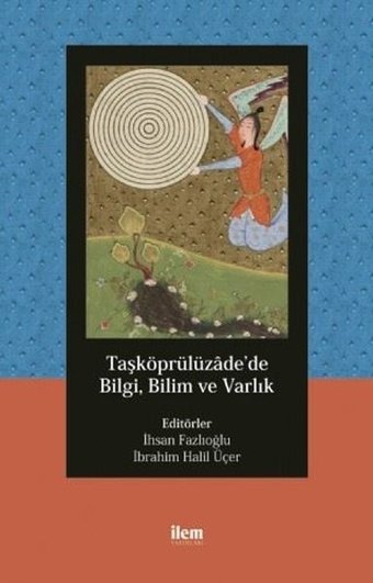 Taşköprülüzadede Bilgi Bilim ve Varlık Kolektif İlem Yayınları