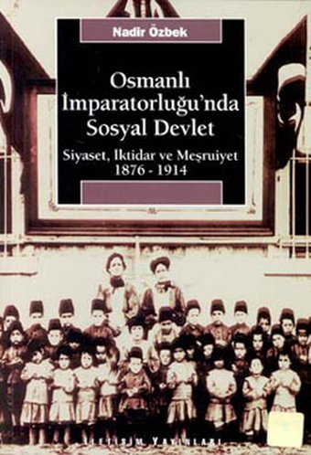 Osmanlı İmparatorluğunda Sosyal Devlet Nadir Özbek İletişim Yayınları
