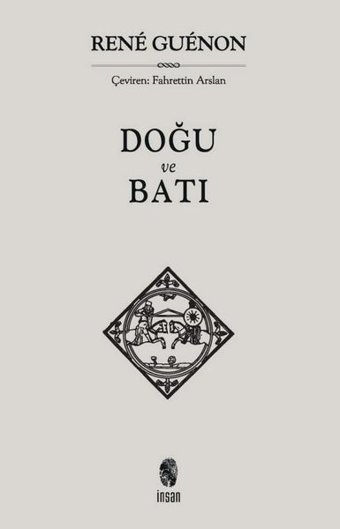 Doğu ve Batı Rene Guenon İnsan Yayınları