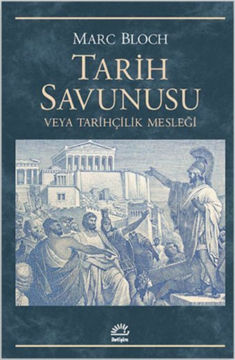 Tarih Savunusu veya Tarihçilik Mesleği Marc Bloch İletişim Yayınları