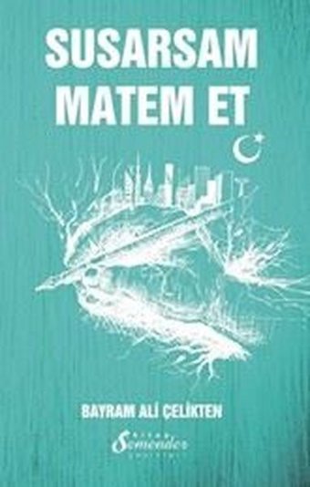 Susarsam Matem Et Bayram Ali Çelikten Semenderkitap Yayınları