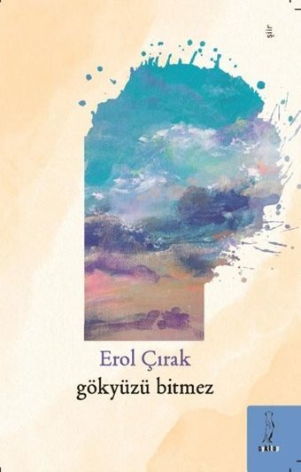 Gökyüzü Bitmez Erol Çırak ŞYK Kitap