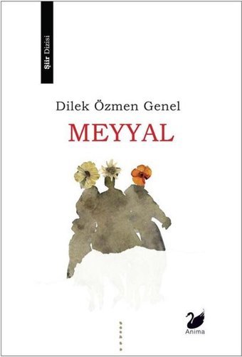 Meyyal Dilek Özmen Genel Anima