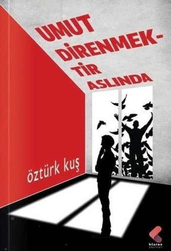 Umut Direnmektir Aslında Öztürk Kuş Klaros Yayınları