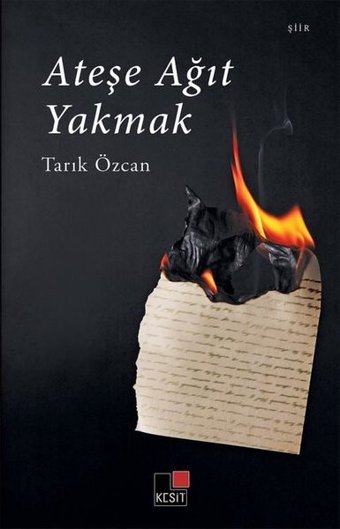 Ateşe Ağıt Yakmak Tarık Özcan Kesit Yayınları