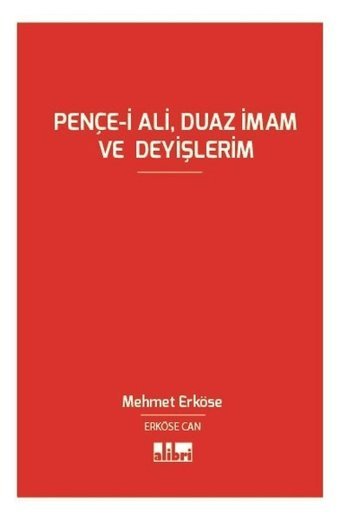 Pençe-i AliDuaz İmam ve Deyişlerim Mehmet Can Erköse Alibri Yayınları