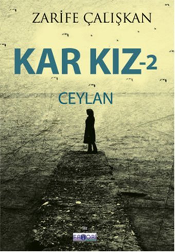Kar Kız - 2 Ceylan Zarife Çalışkan Favori Yayınları
