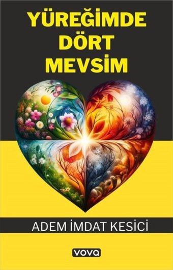 Yüreğimde Dört Mevsim Adem İmdat Kesici Vova Yayınları