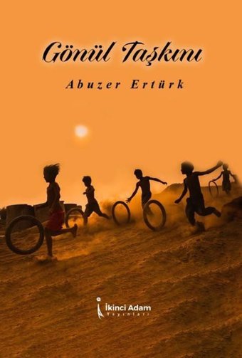 Gönül Taşkını Abuzer Ertürk İkinci Adam Yayınları