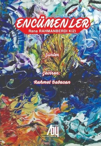 Encümeler - Şiirler Rana Rahmanberdi Kızı Baygenç Yayıncılık