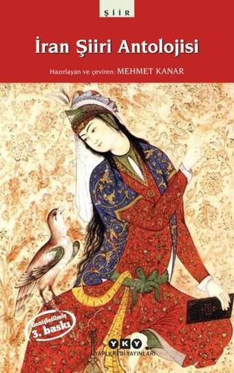 İran Şiiri Antolojisi - Genişletilmiş ve Gözden Geçirilmiş Baskı Kolektif Yapı Kredi Yayınları