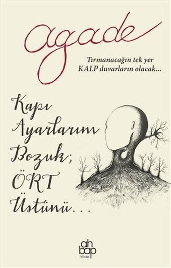 Kapı Ayarlarım Bozuk Ört Üstünü Agade Ahbap Kitap