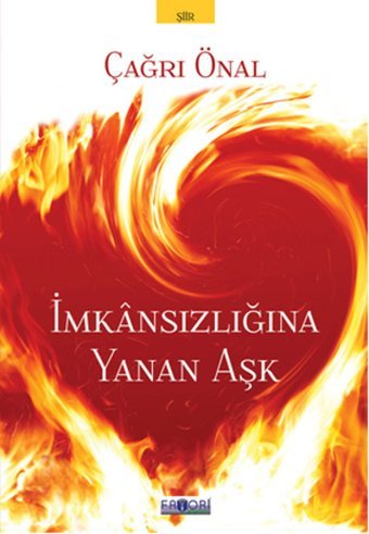 İmkansızlığına Yanan Aşk Çağrı Önal Favori Yayınları