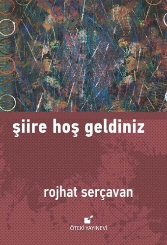 Şiire Hoş Geldiniz Rojhat Serçavan Öteki Yayınevi