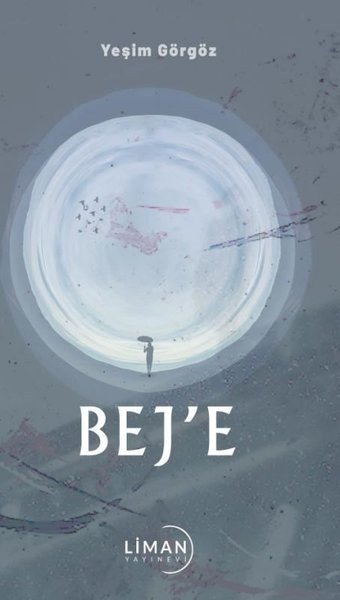 Bej'e Yeşim Görgöz Liman Yayınevi